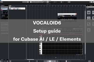 VOCALOID6 Setup guide for Cubase AI / LE / Elements