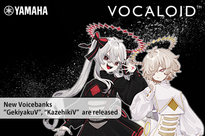 New Products “VOCALOID6 Voicebank GekiyakuV”, “VOCALOID6 Voicebank KazehikiV” are released