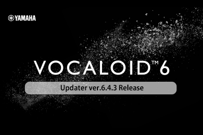 VOCALOID6 Editor Updater Version 6.4.3 Release